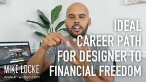 The Ideal Career Path for Product UI/UX Designer to Financial Freedom