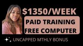 APPLY NOW! $1350 WEEKLY| WORK FROM HOME JOB 2022, |PAID TRAINING|NO EXPERIENCE, NO DEGREE