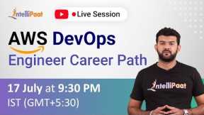 AWS DevOps Engineer Career Path | AWS Certified DevOps Engineer Professional | Intellipaat