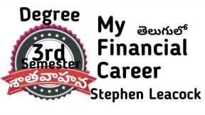 My Financial Career Stephen Leacock Summary in Telugu I SU Degree Sem 3