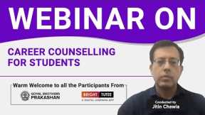 Webinar on Career Counselling for Students-By Jitin Chawla