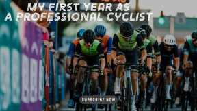 My first year as a professional cyclist: The highs and lows