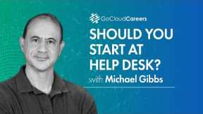 IT Help Desk job | Tech Career Planning | Do I Need To Start At Help Desk
