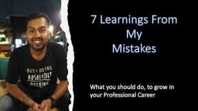 7 Learnings from my mistakes |  How to grow in Professional Career | Java developer