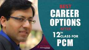 Best Career Options/Courses after 12th Class for PCM (Non Medical) Students