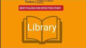 Best places for effective study | ilmibox academy online | Career education