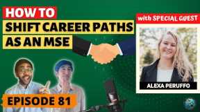 How to Shift Career Paths as an MSE: REUs, Nike, Consulting, and More (ft. Alexa Peruffo) | Ep. 81