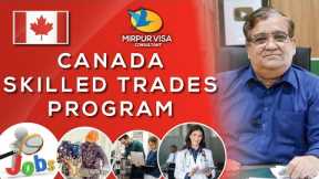 canada skilled trades program | canada work permit | Major Kamran
