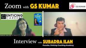 Career Options  (2022 & 2023) : How to Choose the Right Career  | Subadra Ilan | zoom with GS Kumar