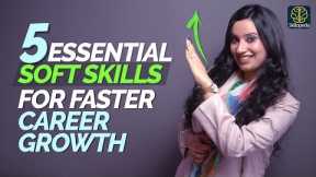 5 Soft Skills You Will Need To Grow & Be Successful In Your Career | Personal Development Training