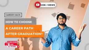 How to choose a career path after graduation? | Aamir Qutub