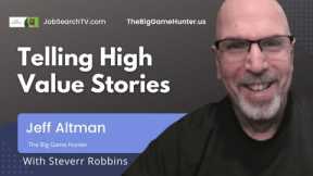 Telling High Value Stories