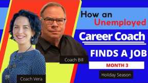 Steps a Career Coach Takes When Unemployed Looking for Work - Month 3