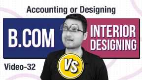 B.Com Vs Interior Designing | Can We Make a Career out of Designing ?