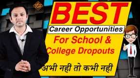Types of jobs for high school dropouts.Best Jobs for college dropouts.career counselling.