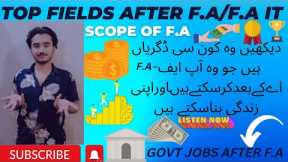 Top Fields After F.A |Career Counselling For F.A Students| Scope of F.A IT |F.A k bad Kya krein|Arts