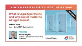 NewLaw Careers Series-Episode 1: What is Legal Operations and why does it matter to all legal teams?