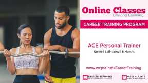 Career Training Certificates:  ACE Personal Trainer