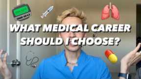 What Medical Career Should I Choose?