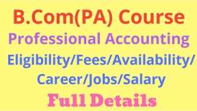 B.Com(PA) Course | Professional Accounting | Full Details | Eligible|Career|Job|Salary|B.Rajasekaran