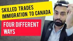 Skilled Trades immigration for Canada