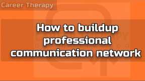 How to buildup professional communication network | Career Therapy #motivation #subscribe #career