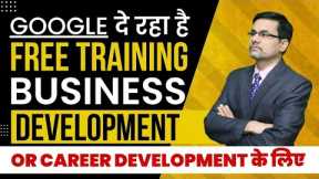 Google Provide Training for Career and Business Development | Google Training | Grow Google