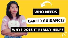 5 SIGNS YOU NEED CAREER COUNSELLING/GUIDANCE | HOW & WHERE TO FIND BEST FREE GUIDANCE