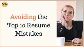 Top 10 Resume Mistakes To Avoid | Common Resume Mistakes | Career Advice | ARC Tutorials