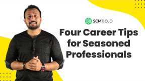 Top 4 Career Tips for Seasoned Professionals by Dr. Muddassir Ahmed
