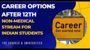 Career Options after 12th in Non-Medical Stream | Top Courses and Opportunities
