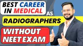 Best Career in Medical As Radiographers Without NEET Exam | Sachin Sir