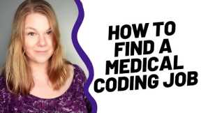 HOW TO FIND A MEDICAL CODING JOB IN 2020 - Guide to career search tools, tips, and tricks.