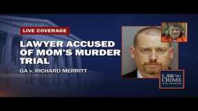 WATCH LIVE: Lawyer Accused of Mom's Murder Trial - GA v. Richard Merritt - Day One