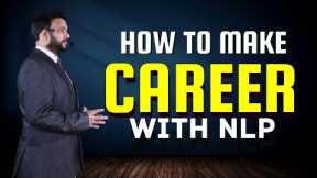 How To Make Your Career With NLP | NLP Training, Counseling, Coaching & Motivation | VED [in Hindi]