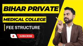 Bihar Private Medical Colleges: 🔥Fee Structure And 🔶Details For 2023
