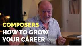 Composers - How to Grow Your Career