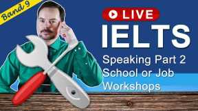 IELTS Live Class - Speaking Part 2 Career or School Training