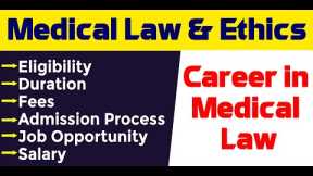 Career in Medical Law & Ethics |  Eligibility, Admission, Process, fee, Top College & Scope in Hindi