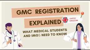 GMC Registration and Tests Explained : Unlock your UK Medical Career! For Medical Students and IMGs