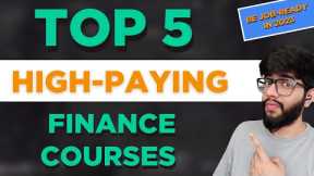 Top 5 HIGH PAYING Finance Courses in 2023 | Career in Finance |
