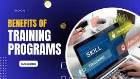 Training Programs: Benefits of Training Programs 2