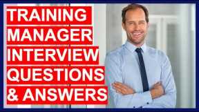 Training Manager Interview Questions And Answers! (PASS a Training & Development Manager Interview)