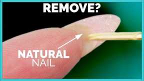 Is It Wrong To Remove The Natural Nail? 😱