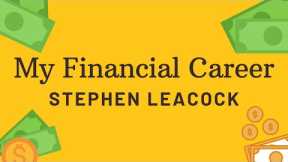 My Financial Career - Short Story - Stephen Leacock