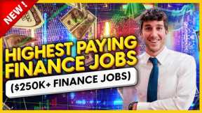 Highest Paying Finance Jobs ($250k+ Career Paths In Finance)
