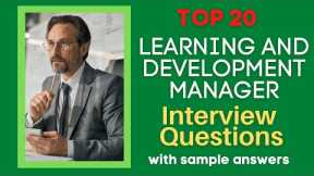 Top 20 Learning and Development Manager Interview Questions and Answers for 2023