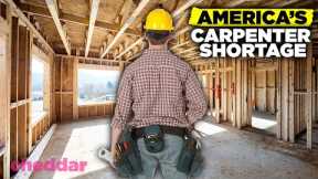 Why America Is Running Out Of Carpenters - Cheddar Explains