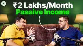 How He Earns 2L Passive Income On a Career Break?