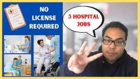 3 Medical Jobs without Certification | No License Required | 2020 Hospital Jobs